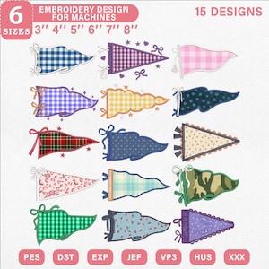 May include: A digital collection of 15 embroidery designs featuring triangular pennant flags in various patterns including gingham, plaid, camouflage, and floral prints. The text reads 6 SIZES 3" 4" 5" 6" 7" 8", EMBROIDERY DESIGN FOR MACHINES, 15 DESIGNS, PES, DST, EXP, JEF, VP3, HUS, XXX.