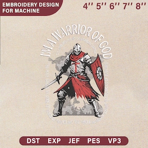 Puede incluir: Un diseño de bordado para máquina presenta un caballero medieval con armadura plateada, sosteniendo una espada y un escudo. El caballero lleva una capa roja y está rodeado por el texto "I'M A WARRIOR OF GOD". El diseño está disponible en varios formatos de archivo.