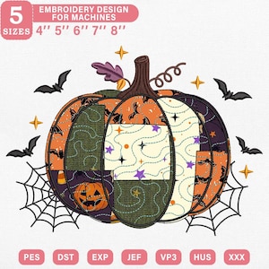 May include: A digital embroidery design featuring a patchwork-style pumpkin with orange, green, and cream segments, decorated with bats, stars, and spiderwebs. Text reads: 5 SIZES 4'' 5'' 6'' 7'' 8'' EMBROIDERY DESIGN FOR MACHINES. File formats include PES, DST, EXP, JEF, VP3, HUS, XXX.