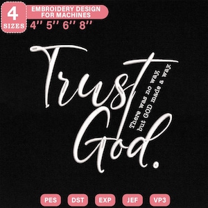 Trust God Embroidery Design, Faith Quote with Elegant Calligraphy for Christian Machine File, Instant Download, Pes Dst Jef Exp Vp3