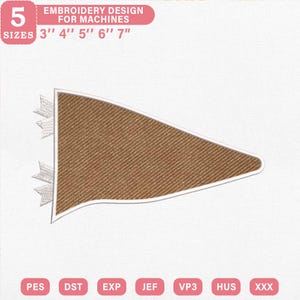 May include: A brown triangular pennant embroidery design with a white border and two small white ribbons on the left side. The text 5 SIZES 3'' 4'' 5'' 6'' 7'' EMBROIDERY DESIGN FOR MACHINES is visible along with file formats PES, DST, EXP, JEF, VP3, HUS, XXX.