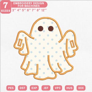 May include: An embroidery design for machines featuring a white ghost with light blue polka dots and dark brown eyes, outlined in orange thread. The text reads 7 SIZES 3" 4" 5" 6" 7" 8" 12" EMBROIDERY DESIGN FOR MACHINES and lists file formats PES, DST, EXP, JEF, VP3, HUS, XXX.
