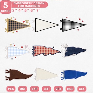 May include: An embroidery design for machines featuring nine pennant flags in various patterns and colors, including plaid, gingham, solid, and checkered styles. The text 5 SIZES 3" 4" 5" 6" 7" and file formats PES, DST, EXP, JEF, VP3, HUS, XXX are visible.