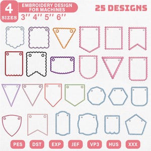 May include: An image showcasing 25 embroidery designs for machines, featuring various shapes like banners, flags, and frames. The designs come in 4 sizes: 3", 4", 5", and 6". The image also includes file type abbreviations: PES, DST, EXP, JEF, VP3, HUS, and XXX.