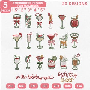 May include: A digital collection of 20 machine embroidery designs featuring various holiday-themed cocktails and drinks in glasses, decorated with candy canes, bows, and garnishes. Includes the text in the holiday spirit and holiday cheer.