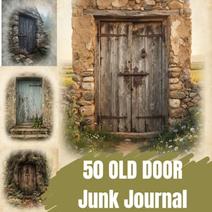 Könnte beinhalten: Eine Sammlung von Bildern mit verwitterten Holztüren in Steinmauern und Baumstämmen, präsentiert als 50 Old Door Junk Journal. Die Darstellungen zeigen rustikale Texturen, Metallbeschläge und eine natürliche Umgebung mit Wildblumen und Grün.