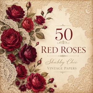 Könnte beinhalten: Eine Sammlung digitaler Papiere mit tiefroten Rosen und komplizierten cremefarbenen Spitzenmustern. Der Text lautet 50 RED ROSES Shabby Chic VINTAGE PAPERS. Das Design zeigt verschiedene Rosenblüten und Knospen auf einem strukturierten beigen Hintergrund.