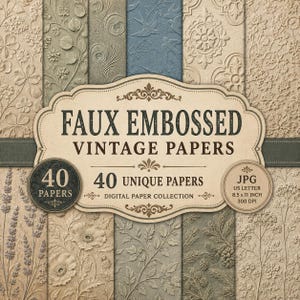 Könnte beinhalten: Eine digitale Sammlung von 40 künstlich geprägten Vintage-Papieren mit verschiedenen Blumen-, Pflanzen- und geometrischen Mustern in neutralen Tönen. Das zentrale Etikett zeigt FAUX EMBOSSED VINTAGE PAPERS, 40 UNIQUE PAPERS, JPG US LETTER 8.5 x 11 INCH 300 DPI.