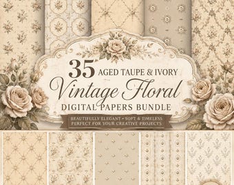 May include: A digital paper bundle featuring 35 aged taupe and ivory floral patterns. The central label displays the text 35 AGED TAUPE & IVORY Vintage Floral DIGITAL PAPERS BUNDLE, BEAUTIFULLY ELEGANT SOFT & TIMELESS PERFECT FOR YOUR CREATIVE PROJECTS.