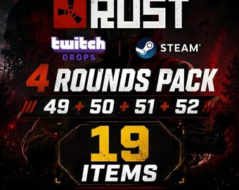 Rust Twitch Drops - Rounds  49 + 50 + 51 + 52 - 19 Items