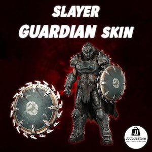 May include: A digital illustration of a character in dark armor, holding a shield and standing next to a circular saw blade. The text "SLAYER GUARDIAN SKIN" is at the top. The background is a gradient of dark red.