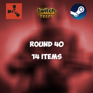 Rust Twitch Drops - Round 40 - 14 Items