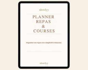 May include: A digital tablet displays a planner interface with the text "PLANNER, REPAS & COURSES". The interface includes the text "Organiser ses repas avec simplicité et douceur" and the brand name "slowlyy". The tablet has a black bezel and a white screen.