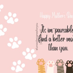Biglietto d'auguri stampabile per la festa della mamma – Zampa di gatto carina “È impossibile trovare una madre migliore” – Download immediato