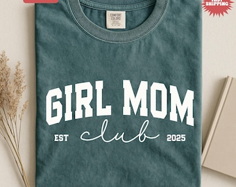 Comfort Colors® Girl Moms Club Shirt, Girl Mom Club Shirt, Mom of Girls T-Shirt, Girl Mama Shirt, Pregnancy Announcement Girl, New Mom Gift