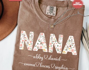 Personalized Nana Shirt with Grandkids Names, Floral Nana Shirt, Custom Kids Names Grandma Shirt, Nana Gigi Tee, Nana Gifts, Comfort Colors