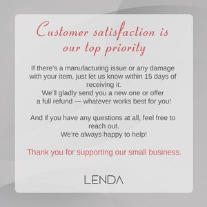 May include: A white rectangular graphic with the text "Customer satisfaction is our top priority" in red script. The text below details the company's customer service policy, including refunds and support. The company logo "LENDA" is at the bottom.
