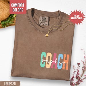 Comfort Colors® Personalized Coach Shirt, Custom Coach Gift, Custom Name Coach Shirt, Coach Game Day Shirt, Cheer Coach, Team Gift, Coaches