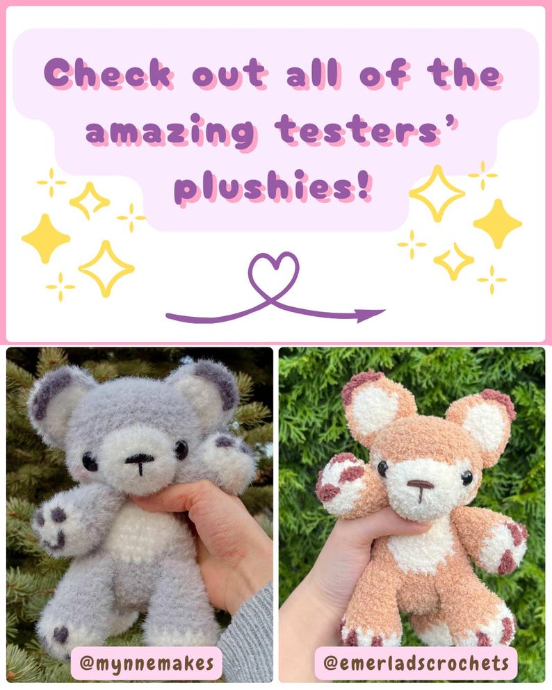 May include: The image showcases two handmade plushies, a gray bear and a tan bear, held up against a green backdrop. The text at the top reads "Check out all of the amazing testers' plushies!" in purple and pink, with decorative stars.