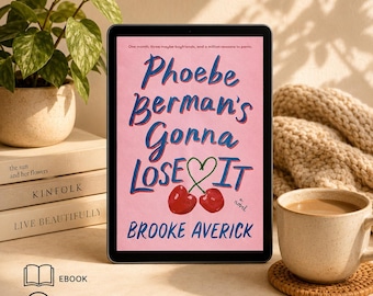 Phoebe Berman's Gonna Lose It: A Novel by Brooke Averick