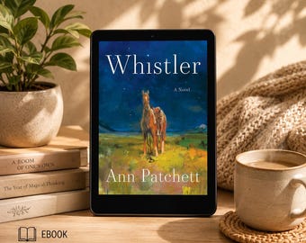 Whistler: A Novel by Ann Patchett