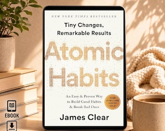Atomic Habits: An Easy and Proven Way to Build Good Habits and Break Bad Ones by James Clear