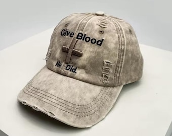 Vintage "Give Blood He Did" embroidered baseball cap – Christian distressed dad hat, unisex adjustable faith cap, cross streetwear hat