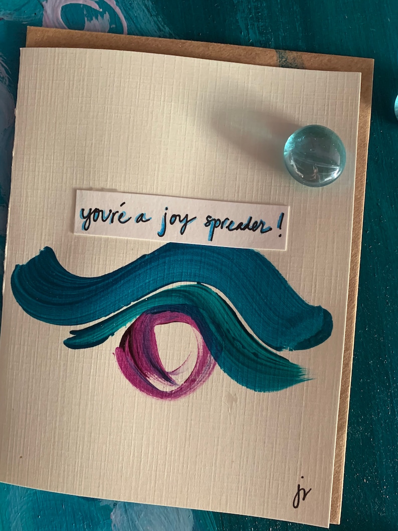 You/'re a joy spreader!