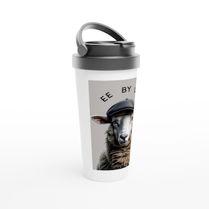 Ee by Gum Yorkshire Saying. Sheep art. White 15oz Stainless Steel Travel Mug
