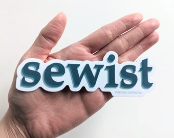 Sewist | Vinyl Sticker | Waterproof | UV Protection | Gift for makers: sewing, quilting