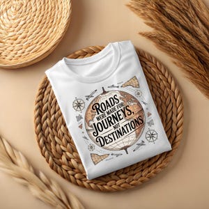 Wegen zijn gemaakt voor reizen, niet voor bestemmingen T-shirt, Travel Lover-T-shirt, Adventure Awaits Top, roadtripkleding, campingshirt, Explore