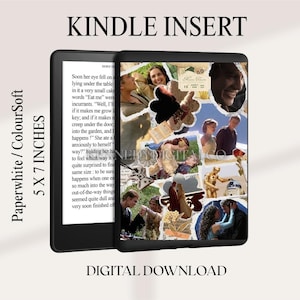 May include: A Kindle Paperwhite with a custom insert. The insert features a collage of images and text, with the words "Kindle Insert" and "Digital Download" displayed. The device measures 5 x 7 inches.