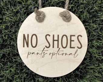 No Shoes Pants Optional Hanging Sign for Door or Entryway