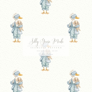 May include: A repeating pattern with a cartoon goose in blue pyjamas, a sleep mask, and a stuffed rabbit. The goose has yellow feet and beak. The text "Silly Goose Mode" is displayed in the center of the image. The background is white with small grey dots.