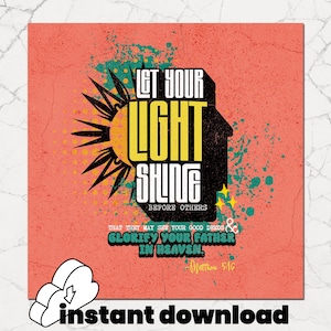 Digital Download - Let Your Light Shine Matthew 5:16 Scripture Art | Christian | Urban Bible Verse Wall Art & Social Media Graphic