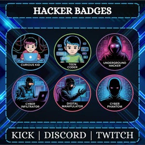 May include: A graphic displaying six hacker badges with illustrations and text. The badges include "Curious Kid," "Teen Coder," "Underground Hacker," "Cyber Infiltrator," "Digital Manipulator," and "Cyber Phantom." The bottom of the graphic displays "KICK | DISCORD | TWITCH."