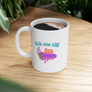 Funny Cartoon "Lick Me Till Ice Cream" Mug - Perfect for Cat Lovers & Gift Giving