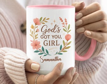 God’s Got You Girl Christian Mug • Personalized Floral Encouragement Gift for Women • Faith Coffee Cup with Custom Name