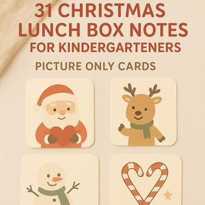 May include: Square cards with Christmas-themed illustrations, including Santa Claus, a reindeer, a snowman, and a candy cane heart. The text at the top reads "31 Christmas Lunch Box Notes for Kindergarteners". The cards are picture-only.