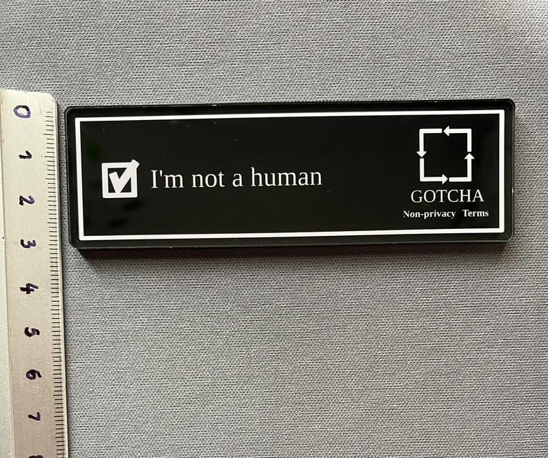 Not Gotcha I'm Not a Human - FAILED THE CAPTCHA - Fridge Magnet - Etsy