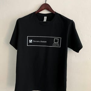 T-shirt I AM NOT A HUMAN - Failed the captcha