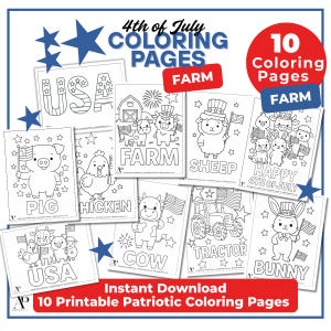 May include: A collection of 10 printable 4th of July coloring pages featuring farm animals and patriotic themes. The pages include illustrations of a pig, chicken, cow, sheep, bunny, and tractor with American flags, stars, and text labels.