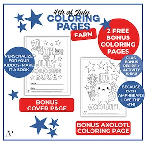 May include: A set of 4th of July coloring pages featuring a cover page with a top hat and flag design, and an axolotl coloring page with a top hat and flag. The text includes 4th of July Coloring Pages, Farm, 2 Free Bonus Coloring Pages, and Axolotl.