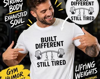 Built Different Still Tired Funny Gym Graphic Tee