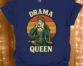 Drama Queen T-Shirt | Vintage Queen Illustration, Retro Sunset Colors