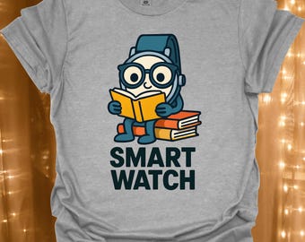 Smart Watch Bookworm T-Shirt | Cute Reading Robot Tee | Tech Lover Tee