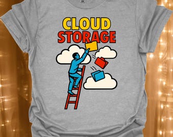 Cloud Storage graphic T-Shirt | Tech Humour, Cloud Computing design | Gift for IT worker