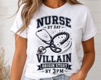 Funny Nurse Graphic Tee: Villain Origin Story by 3PM (100% Cotton)