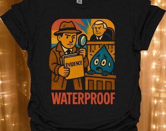 Waterproof Detective shirt | T-Shirt, Funny Crime Scene Water Drop Design