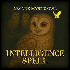 May include: An illustration featuring a large owl with detailed brown and tan feathers, set against a dark green background. The text "Arcane Mystic Owl" and "Intelligence Spell" are displayed in gold lettering. A smaller yellow owl is also depicted.